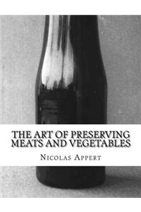 Art of Preserving Meats and Vegetables