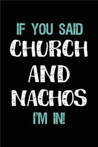 If You Said Church and Nachos I'm in