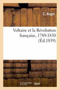 Voltaire Et La Révolution Française, 1789-1830