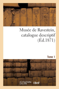 Musee de Ravestein, catalogue. Tome 1