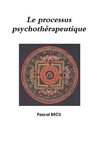 Le Processus Psychotherapeutique