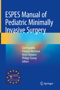 Espes Manual of Pediatric Minimally Invasive Surgery