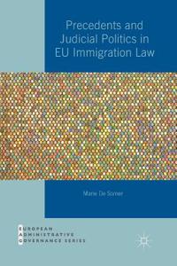 Precedents and Judicial Politics in Eu Immigration Law