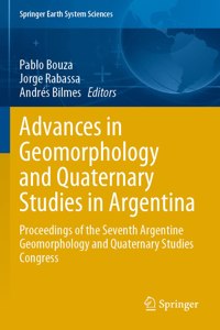 Advances in Geomorphology and Quaternary Studies in Argentina