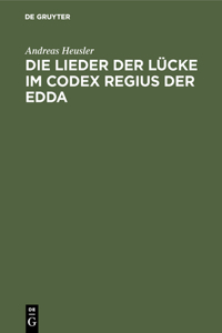 Die Lieder Der Lücke Im Codex Regius Der Edda