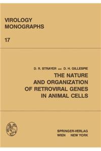 The Nature and Organization of Retroviral Genes in Animal Cells