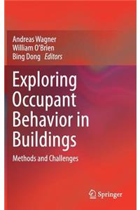Exploring Occupant Behavior in Buildings: Methods and Challenges
