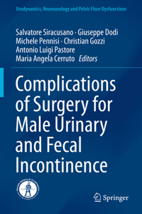 Complications of Surgery for Male Urinary and Fecal Incontinence