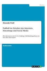 Fußball im Zeitalter des Internets, Streamings und Social Media