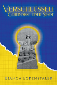 Verschlüsselt - Geheimnisse einer Stadt