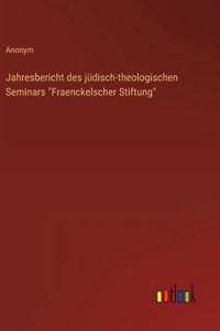 Jahresbericht des jüdisch-theologischen Seminars 