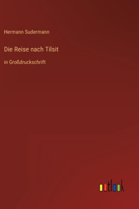 Die Reise nach Tilsit