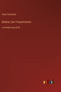Benkal, der Frauentröster
