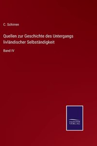 Quellen zur Geschichte des Untergangs livländischer Selbständigkeit