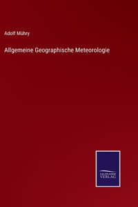 Allgemeine Geographische Meteorologie