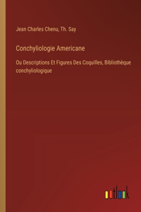 Conchyliologie Americane: Ou Descriptions Et Figures Des Coquilles, Bibliothèque conchyliologique