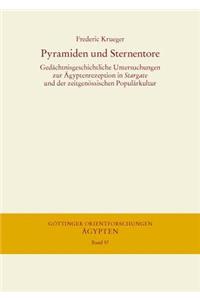 Pyramiden Und Sternentore: Gedachtnisgeschichtliche Untersuchungen Zur Agyptenrezeption in Stargate Und Der Zeitgenossischen Popularkultur