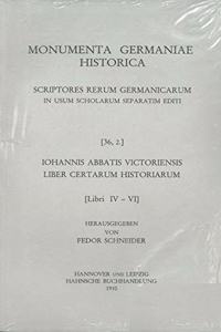 Iohannis Abbatis Victoriensis Liber Certarum Historiarum