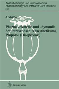 Pharmakokinetik Und -Dynamik Des Intravenösen Anaesthetikums Propofol (Disoprivan(r))