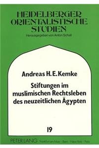 Stiftungen im muslimischen Rechtsleben des neuzeitlichen Aegypten