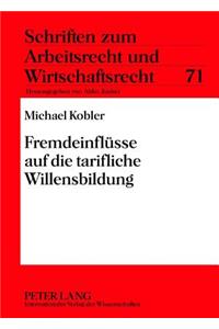 Fremdeinfluesse Auf Die Tarifliche Willensbildung