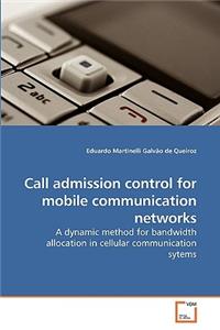 Call admission control for mobile communication networks