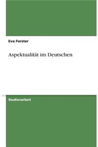 Aspektualität im Deutschen