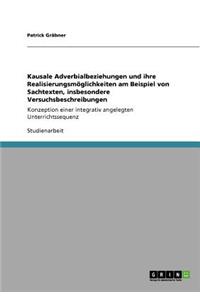 Kausale Adverbialbeziehungen und ihre Realisierungsmöglichkeiten am Beispiel von Sachtexten, insbesondere Versuchsbeschreibungen