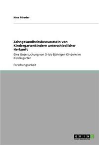 Zahngesundheitsbewusstsein von Kindergartenkindern unterschiedlicher Herkunft