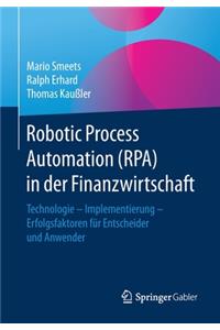 Robotic Process Automation (Rpa) in Der Finanzwirtschaft