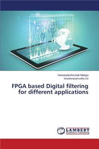 FPGA based Digital filtering for different applications