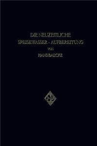 Die Neuzeitliche Speisewasser-Aufbereitung