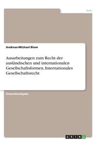 Ausarbeitungen zum Recht der ausländischen und internationalen Gesellschaftsformen, Internationales Gesellschaftsrecht