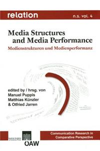 Media Structures and Media Performance / Medienstrukturen Und Medienperformanz