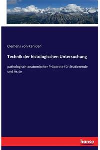 Technik der histologischen Untersuchung