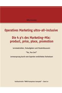 Operatives Marketing ultra-all-inclusive - Die 4 p's des Marketing-Mix