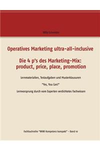 Operatives Marketing ultra-all-inclusive - Die 4 p's des Marketing-Mix