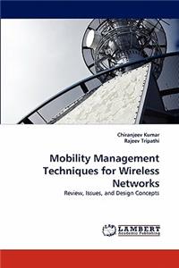 Mobility Management Techniques for Wireless Networks