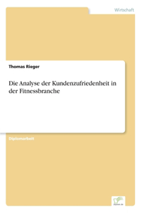 Analyse der Kundenzufriedenheit in der Fitnessbranche