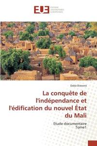 Conquète de l'Indépendance Et l'Édification Du Nouvel État Du Mali