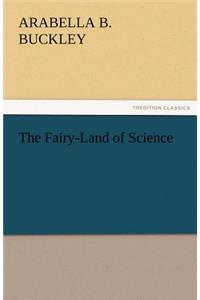 The Fairy-Land of Science