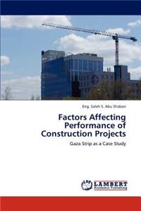 Factors Affecting Performance of Construction Projects