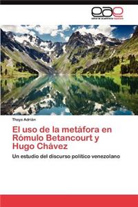 uso de la metáfora en Rómulo Betancourt y Hugo Chávez