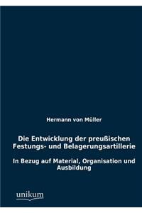 Entwicklung der preußischen Festungs- und Belagerungsartillerie