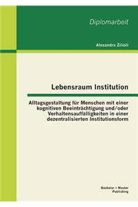 Lebensraum Institution