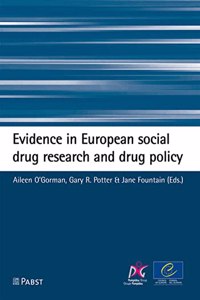 Evidence in European Social Drug Research and Drug Policy