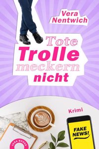 Tote Trolle meckern nicht: Ein Fall fur Biene Hagen (German Edition)