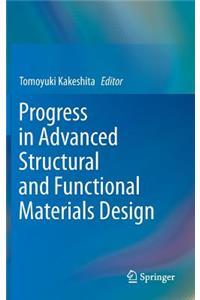 Progress in Advanced Structural and Functional Materials Design
