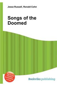 Songs of the Doomed