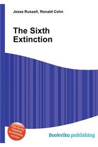 The Sixth Extinction